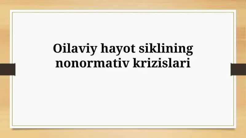 Oilaviy hayot siklining non-normativ inqirozlari