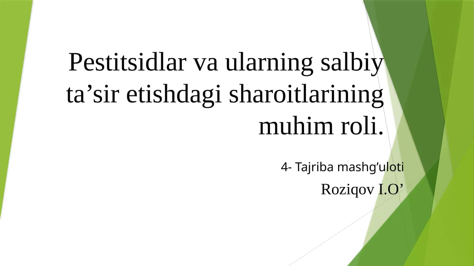 Pestitsidlar va ularning salbiy ta’siretishdagi sharoitlarining muhim roli