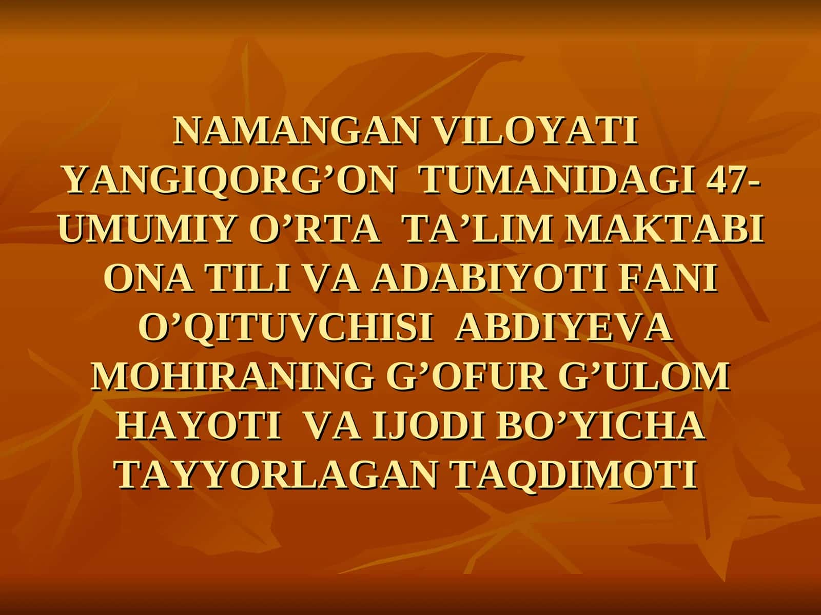 Abdiyeva Mohiraning G’ofur G’ulom Hayoti