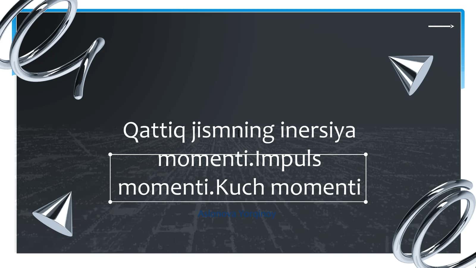 Inersiyamomentiningasosiytushunchalarivaformulalari