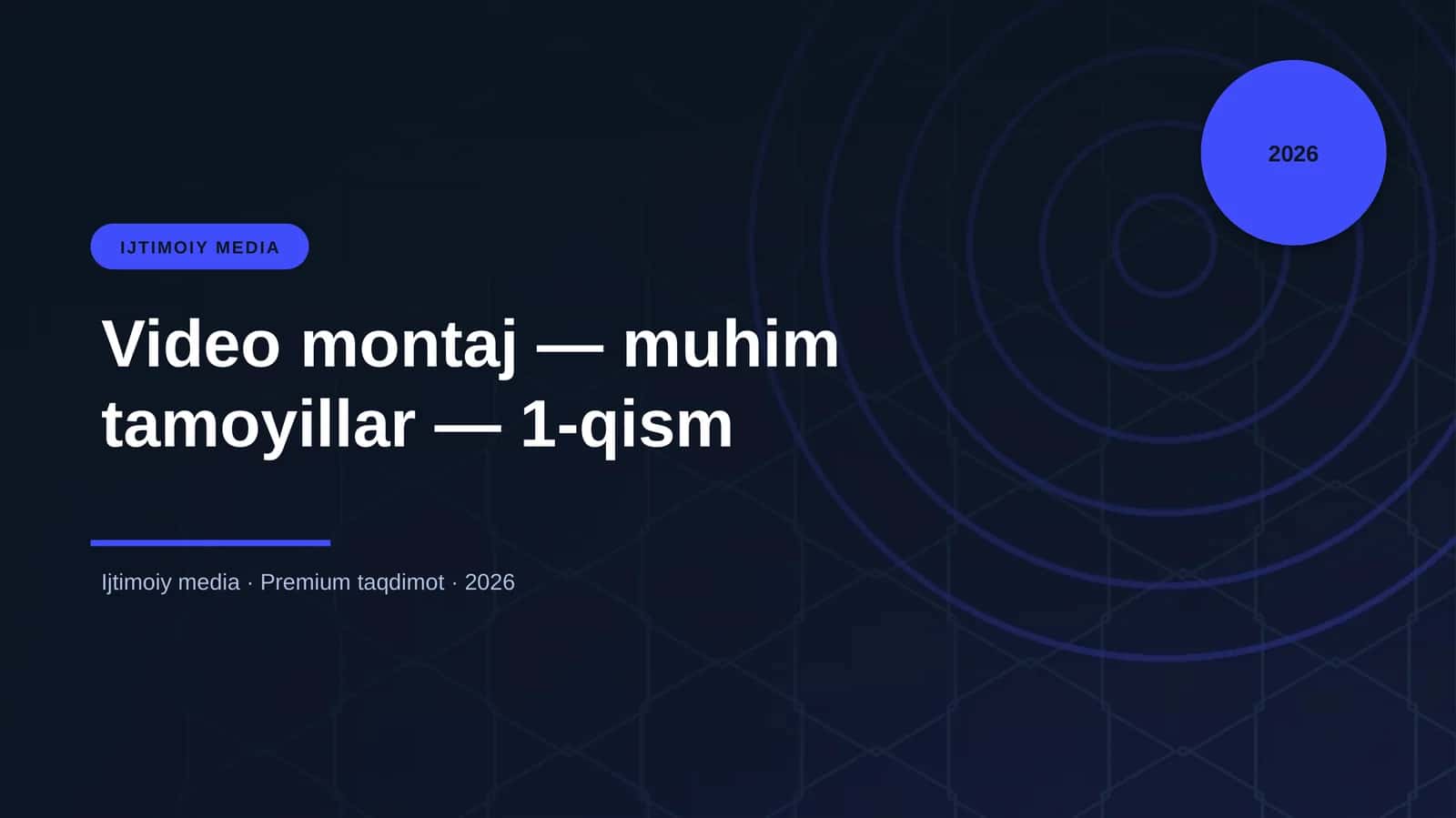 Video montaj — muhim tamoyillar — 1-qism