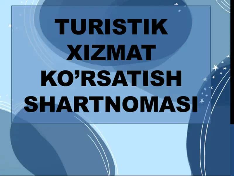 Turistik xizmat ko’rsatish shartnomasi