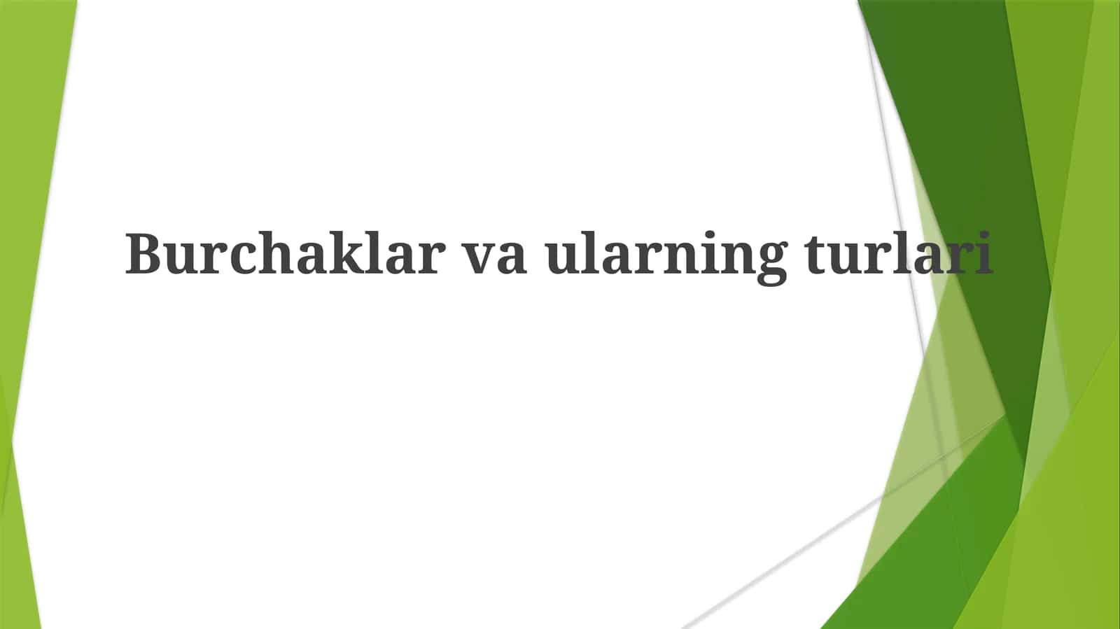 Burchaklar va ularning turlari