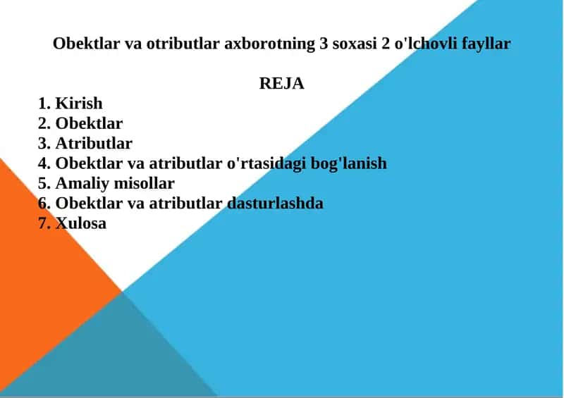 Obektlar va otributlar axborotning 3 soxasi 2 o'lchovli fayllar