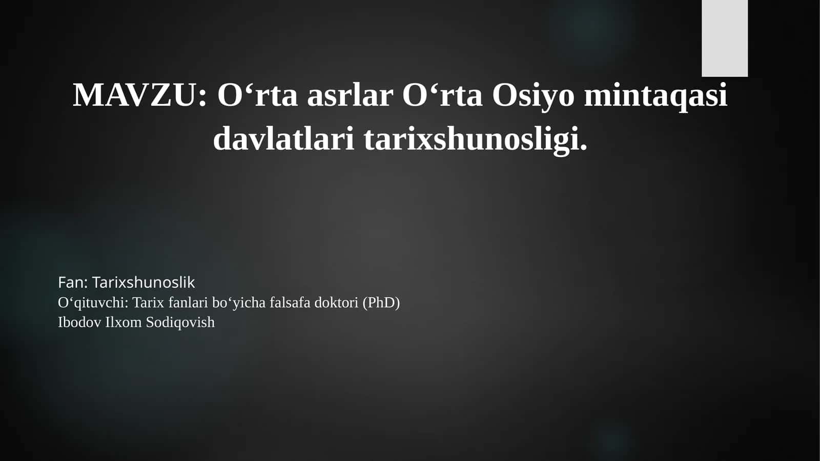 O‘rta asrlar O‘rta Osiyoni taqasida davlatlari tarix shunosligi