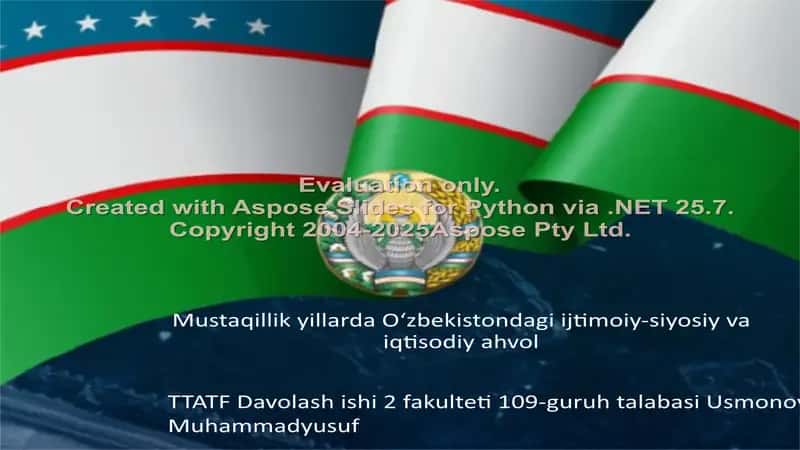 Mustaqillik yillarda Oʻzbekistondagi ijtimoiy-siyosiy va iqtisodiy ahvol