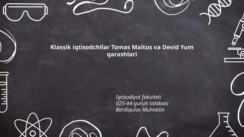Klassik iqtisodchilar Tomas Maltus va Devid Yum qarashlari