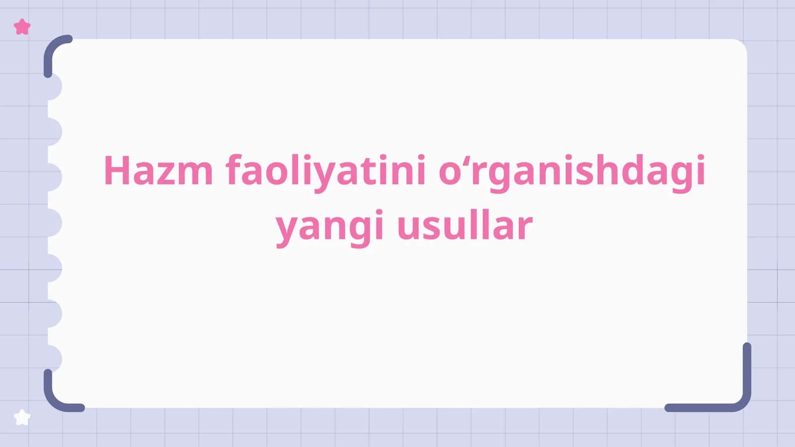 Hazm faoliyatini o‘rganishdagi yangi usullar