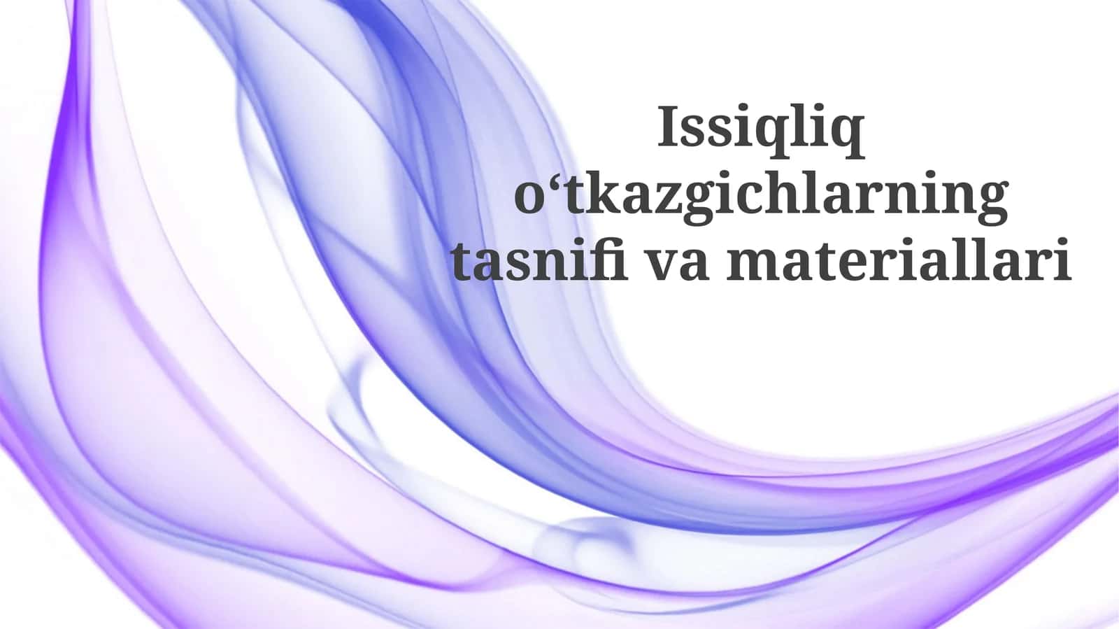 Issiqliqoʻtkazgichlarningtasnifivamateriallari