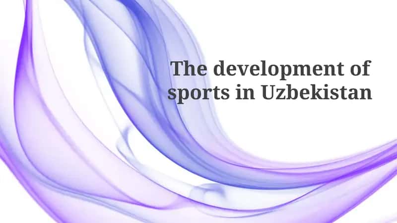 The development of sports in Uzbekistan