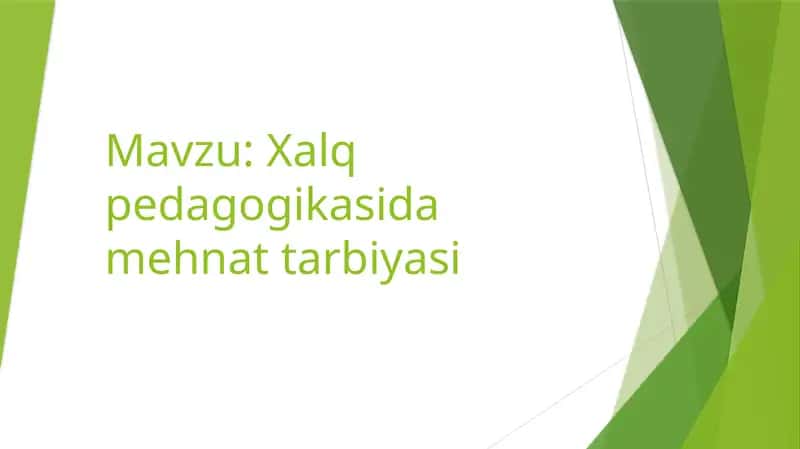 Xalq pedagogikasi va mehnat tarbiyasi