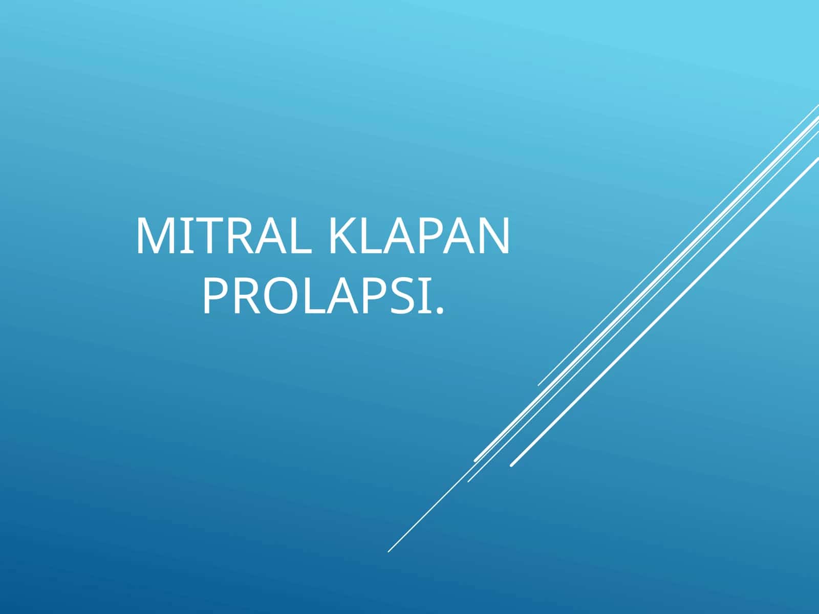 MITRAL KLAPAN PROLAPSI