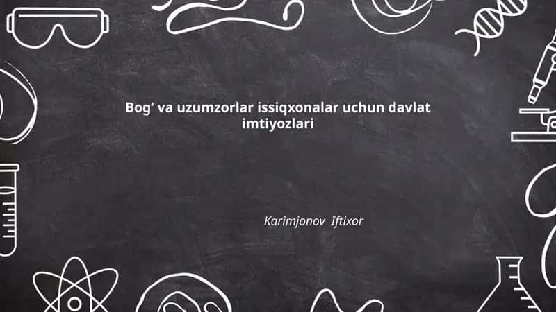 Bogʻ va uzumzorlar issiqxonalar uchun davlat imtiyozlari