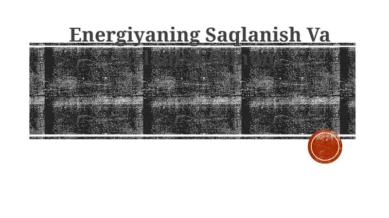 Energiyaning Saqlanish Va Aylanish Qonuni