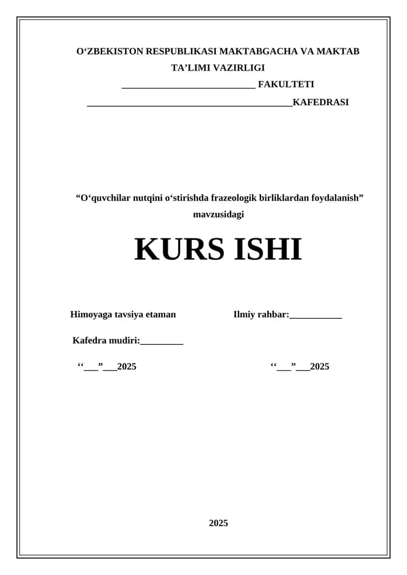 "O‘quvchilar nutqini o‘stirishda frazeologik birliklardan foydalanish" mavzusidagi KURS ISHI