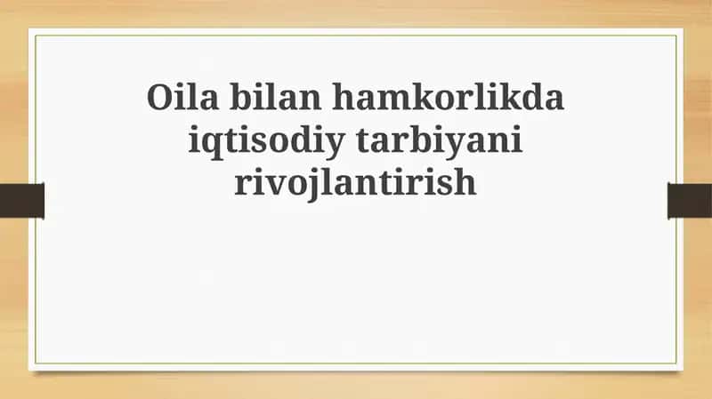 Oilabilanhamkorlikdaiqtisodiytarbiyanirivojlantirish
