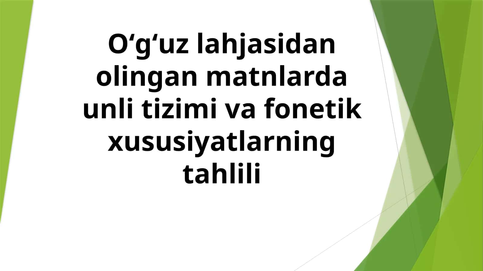 Oʻgʻuz lahjasidan olingan matnlarda unli tizimi va fonetik xususiyatlarning tahlili