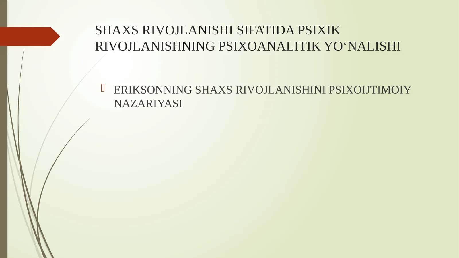 SHAXS RIVOJLANISHI SIFATIDA PSIXIK RIVOJLANISHNING PSIXOANALITIK YO‘NALISHI