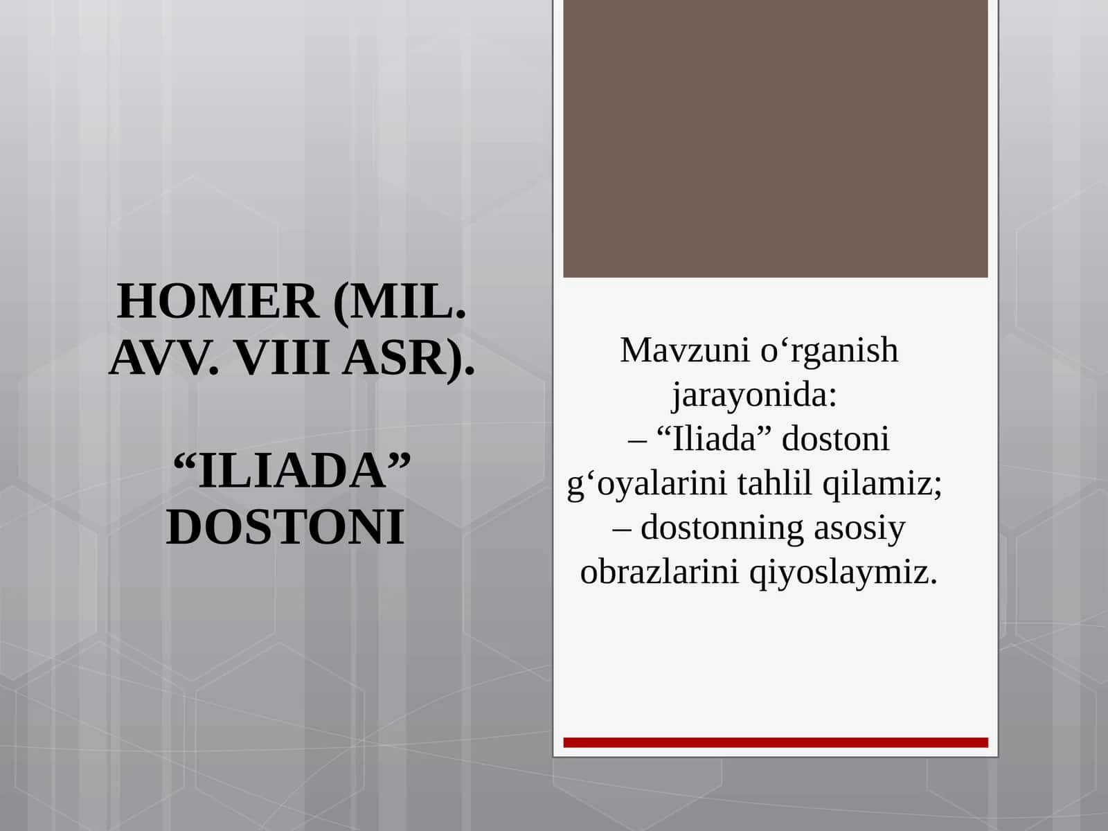 HOMER (MIL. AVV. VIII ASR).“ILIADA” DOSTONI