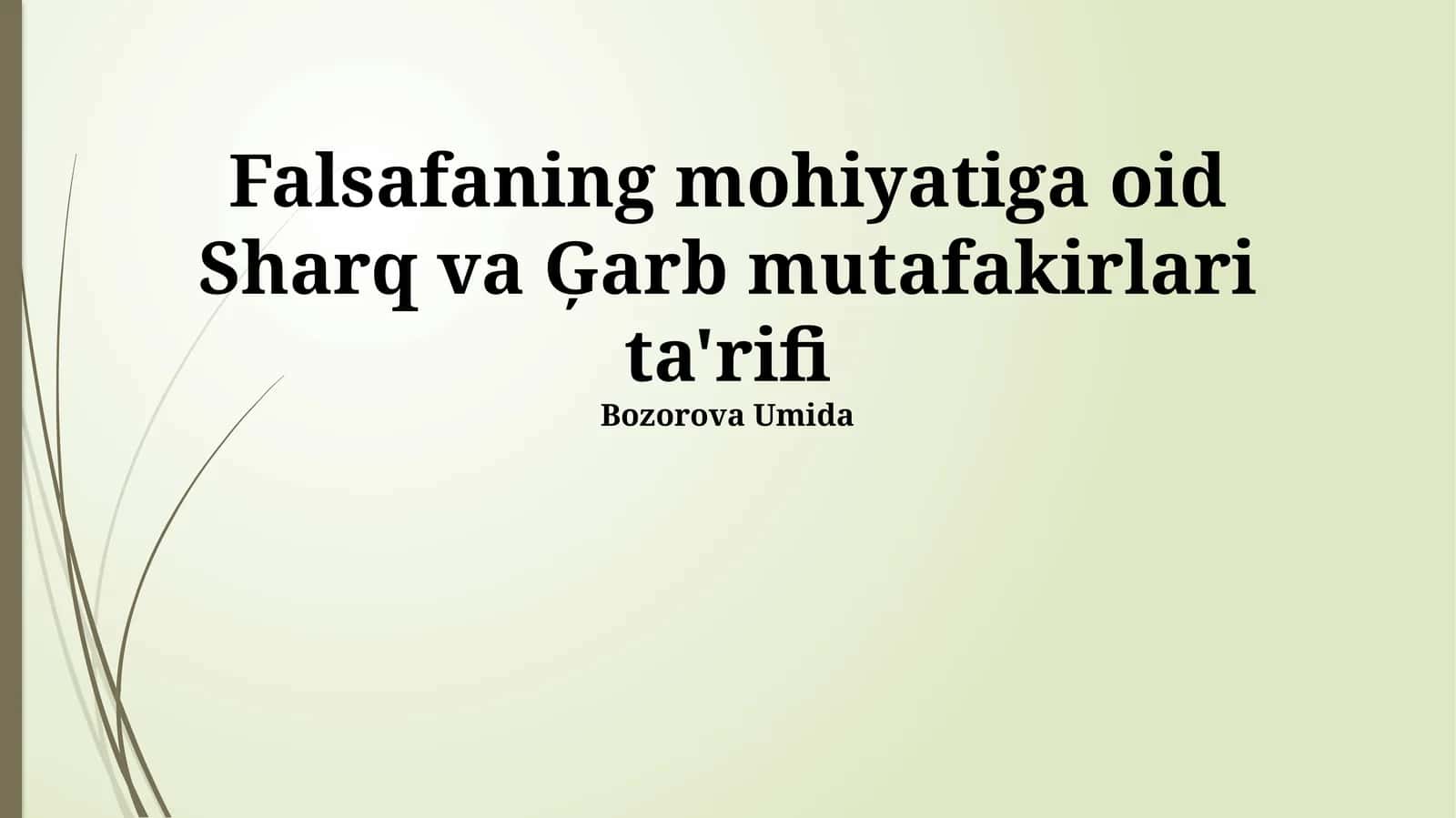 Falsafaning mohiyatiga oid Sharq va Ģarb mutafakirlari ta'rifi