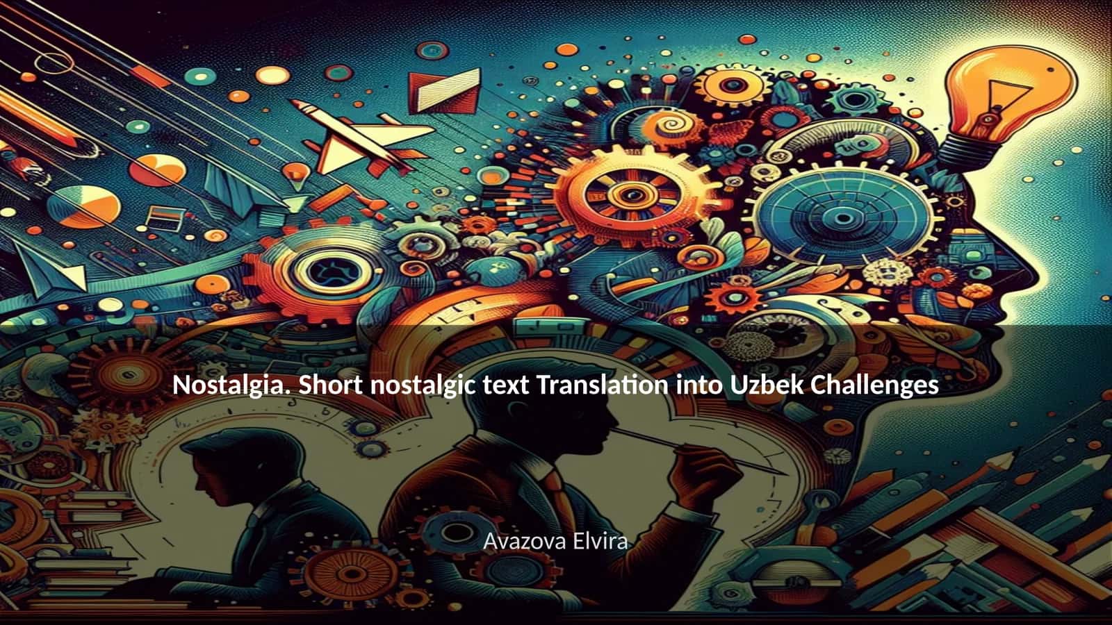 Nostalgia. Short nostalgic text Translation into Uzbek Challenges