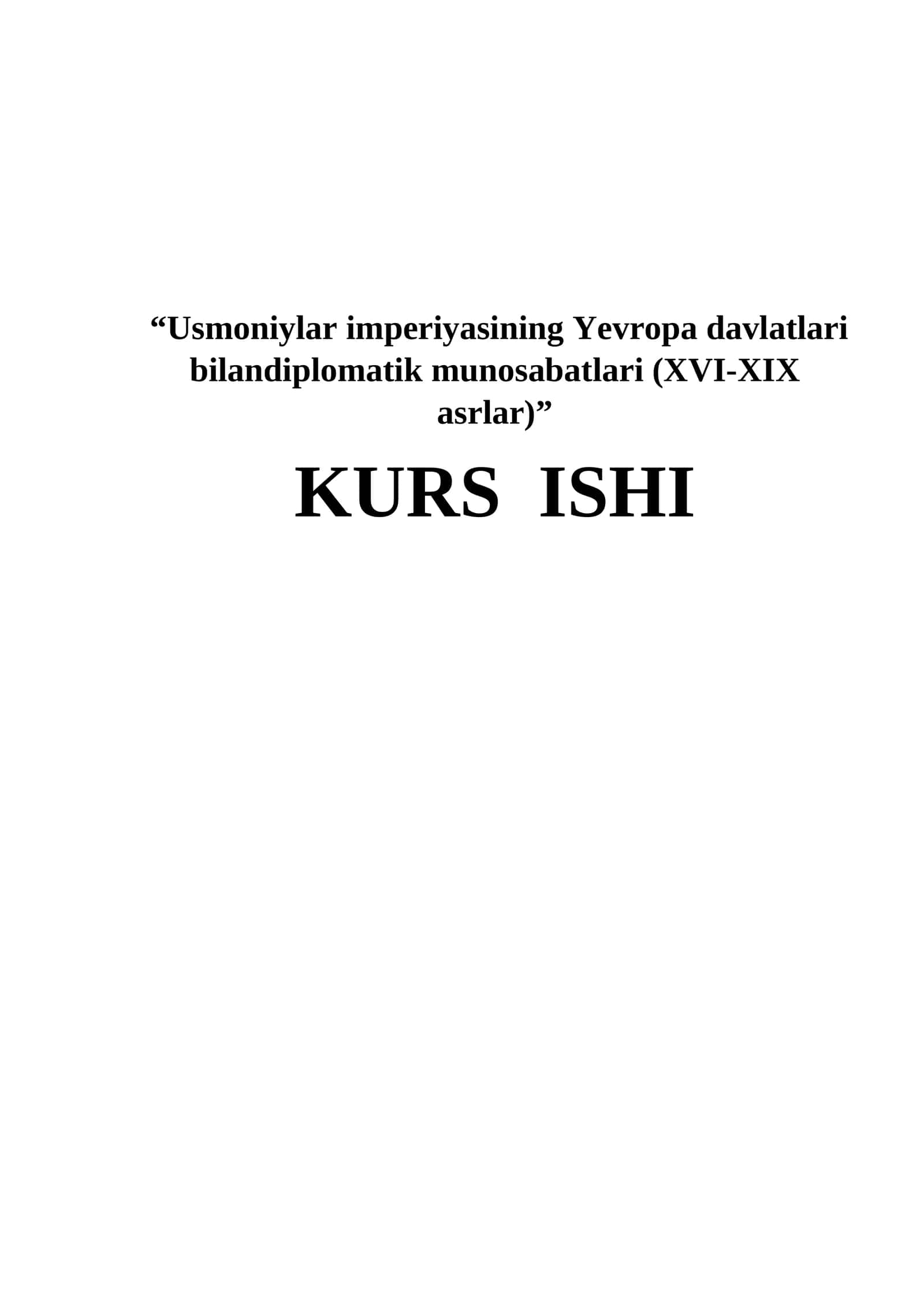 Usmoniylar imperiyasining Yevropa davlatlari bilandiplomatik munosabatlari (XVI-XIX asrlar)