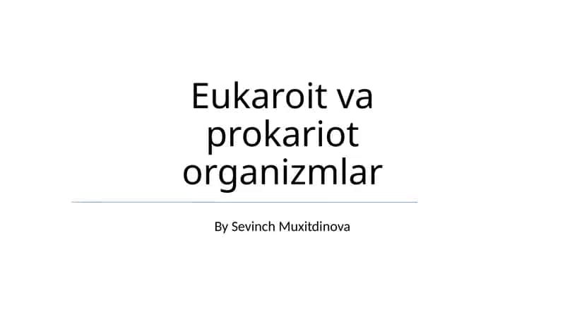 Eukaroit va prokariot organizmlar
