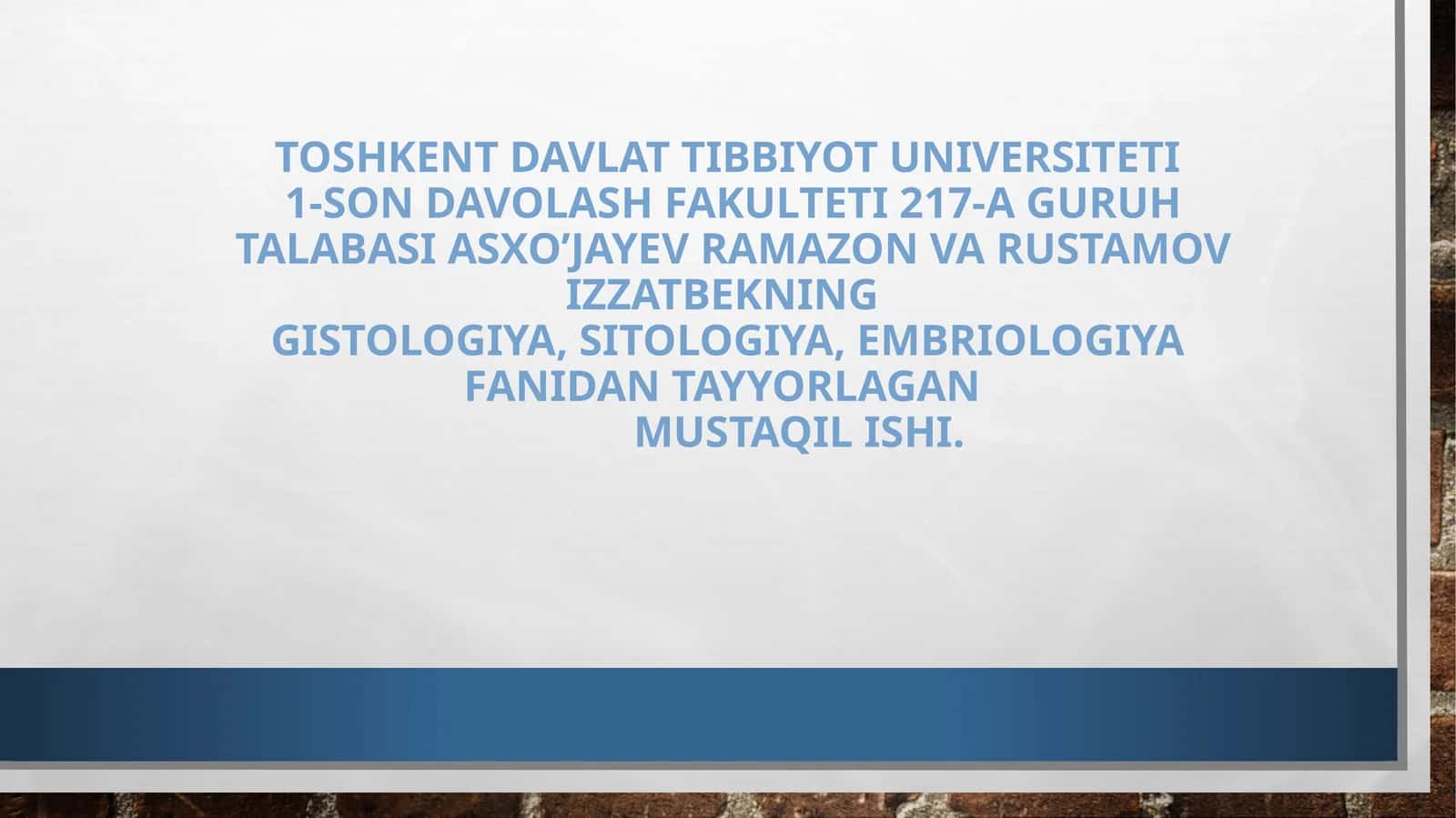 Gistologiya, sitologiya, embriologiya fanidan tayyorlangan mustaqil ishi