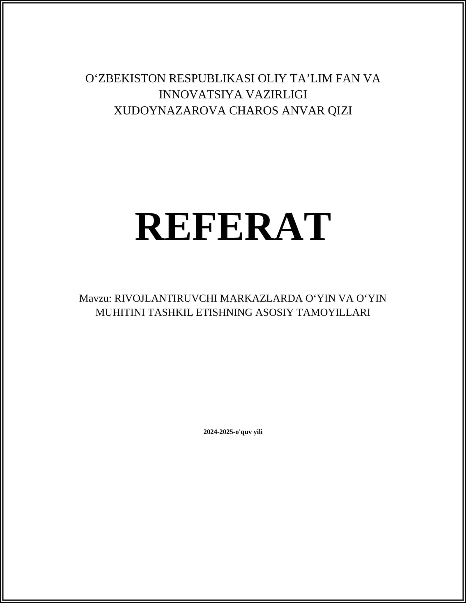 REFERAT RIVOJLANTIRUVCHI MARKAZLARDA OʻYIN VA OʻYIN MUHITINI TASHKIL ETISHNING ASOSIY TAMOYILLARI