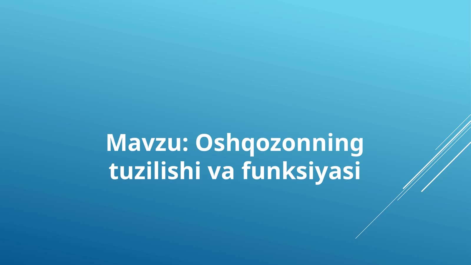 Oshqozonning tuzilishi va funksiyasi
