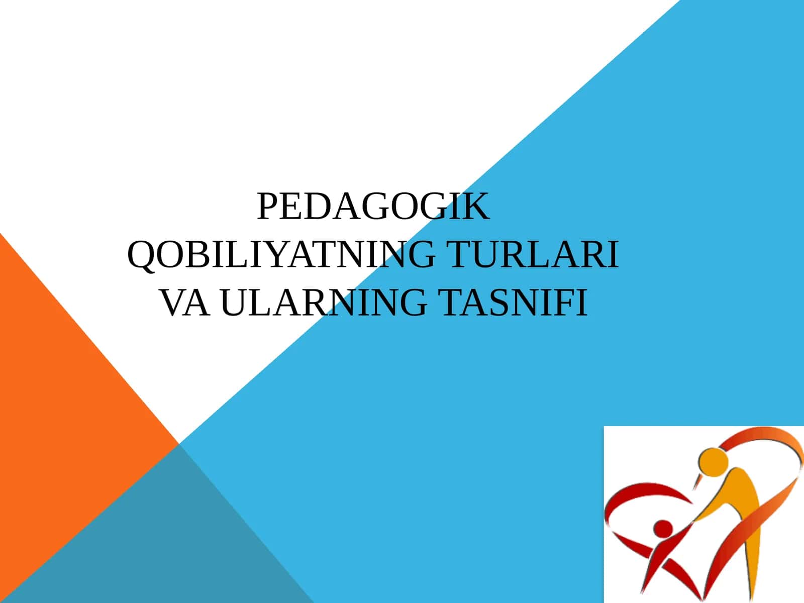 Pedagogik qobiliyatning turlari va ularning tasnifi