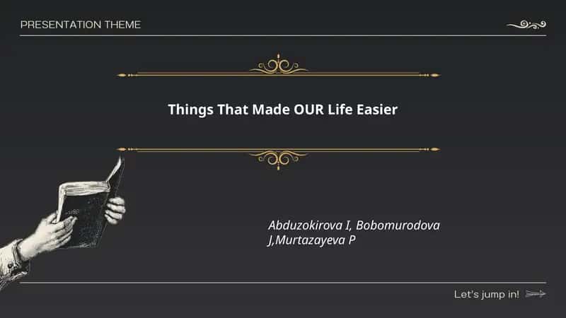 Things That Made OUR Life Easier