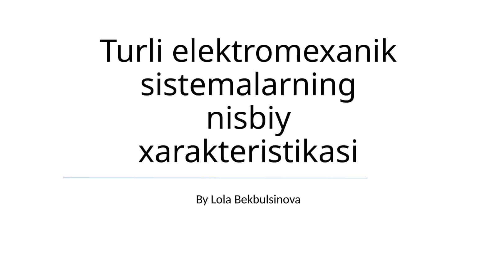 Turli elektromexanik sistemalarning nisbiy xarakteristikasi