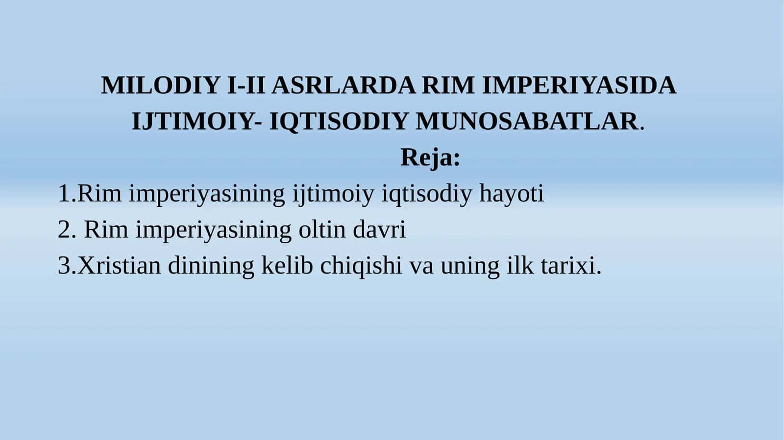 MILODIY I-II ASRLARDA RIM IMPERIYASIDA IJTIMOIY- IQTISODIY MUNOSABATLAR.