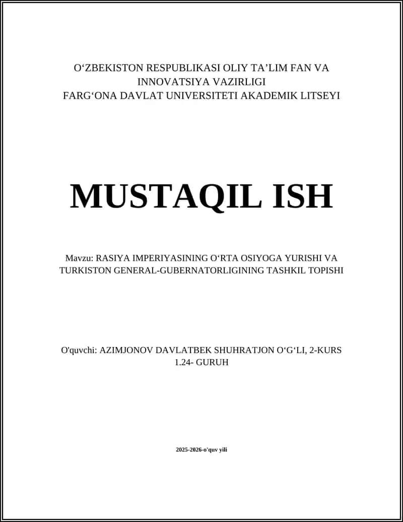 RASIYA IMPERIYASINING O‘RTA OSIYOGA YURISHI VA TURKISTON GENERAL-GUBERNATORLIGINING TASHKIL TOPISHI
