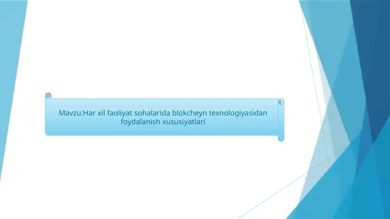 Har xil faoliyat sohalarida blokcheyn texnologiyasidan foydalanish xususiyatlari
