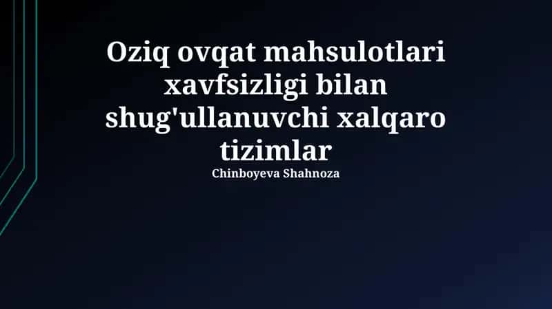 Oziq ovqat mahsulotlari xavfsizligi bilan shug'ullanuvchi xalqaro tizimlar