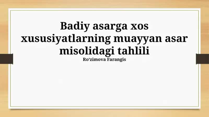Badiy Asarga Xos Xususiyatlarning Muayyan Asar Misolidagi Tahlili