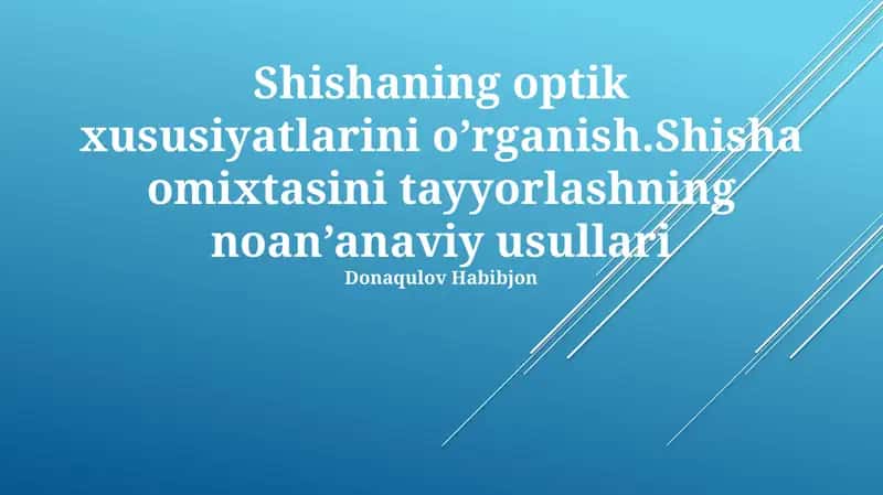 Shishaning optik xususiyatlarini o’rganish