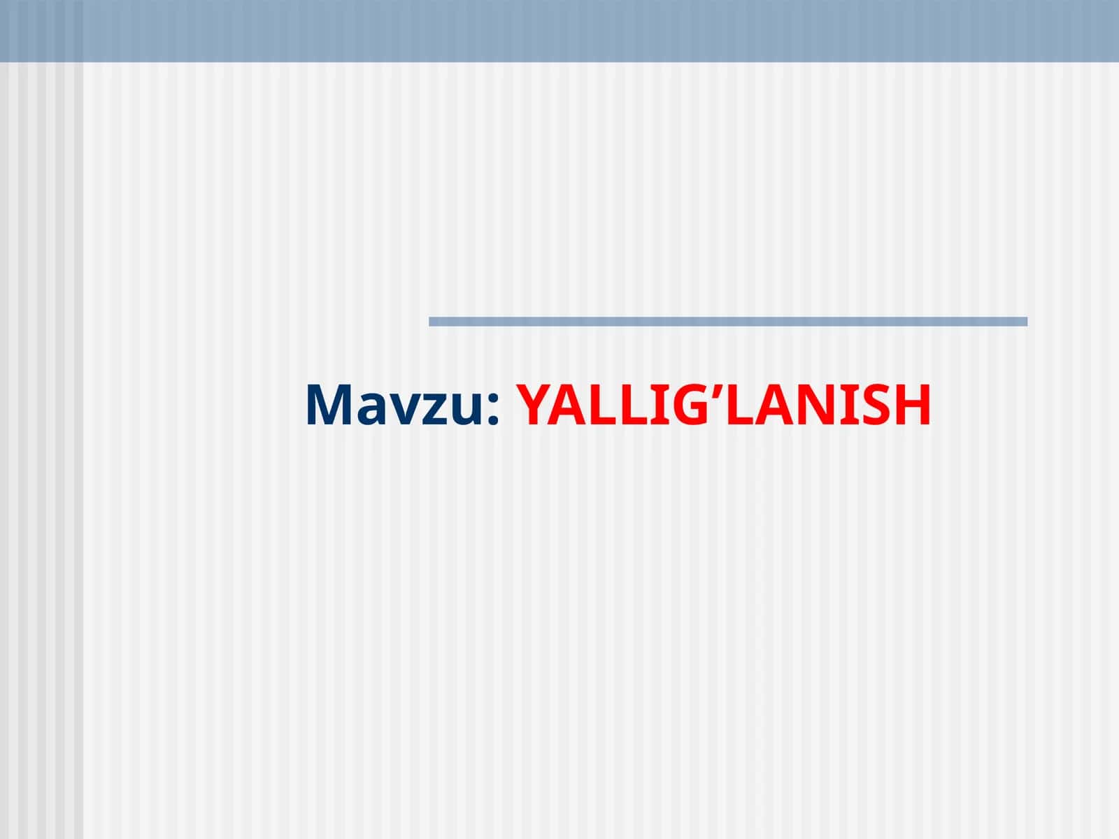 YALLIG’LANISH