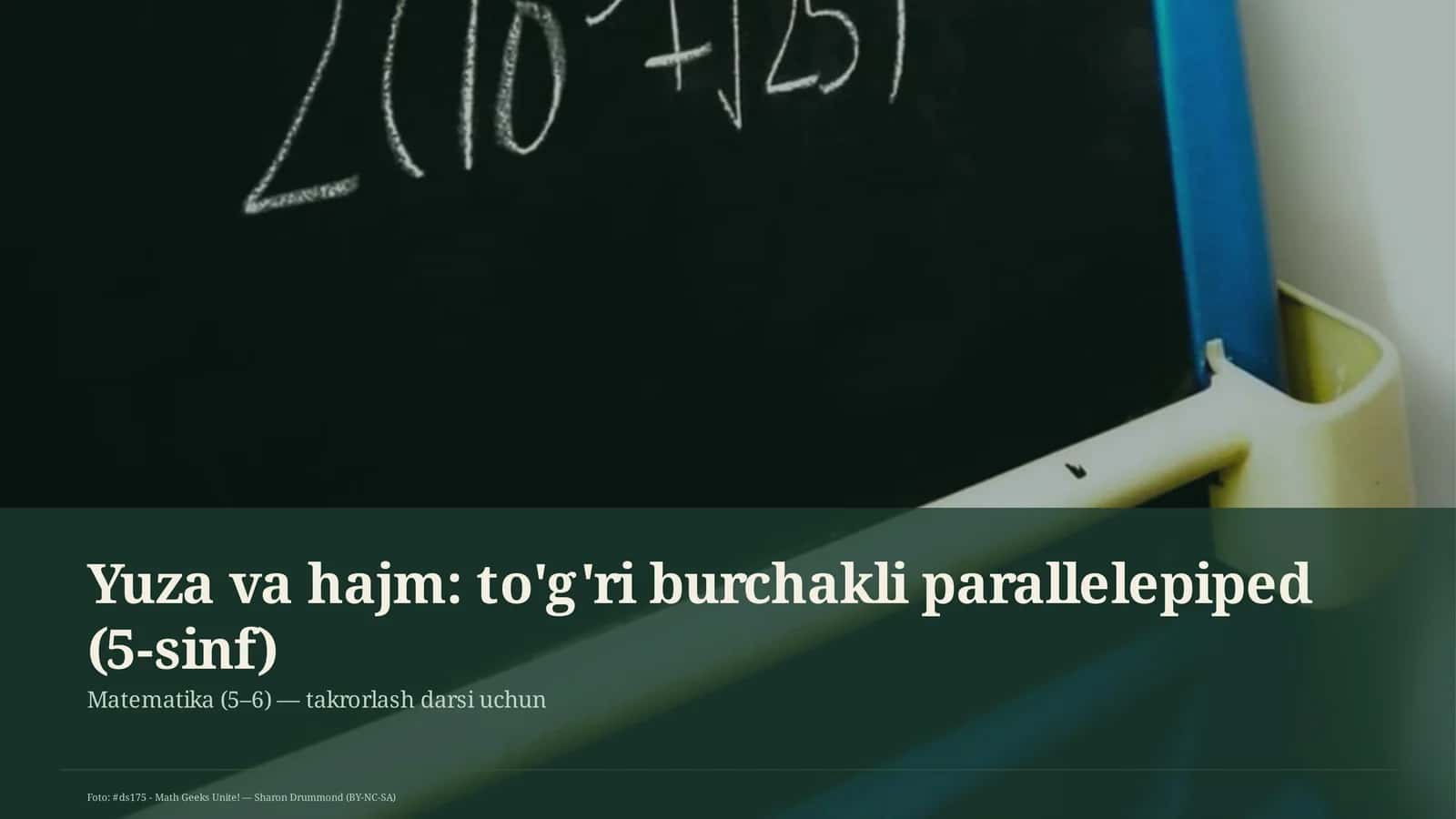 Yuza va hajm: to'g'ri burchakli parallelepiped (5-sinf)