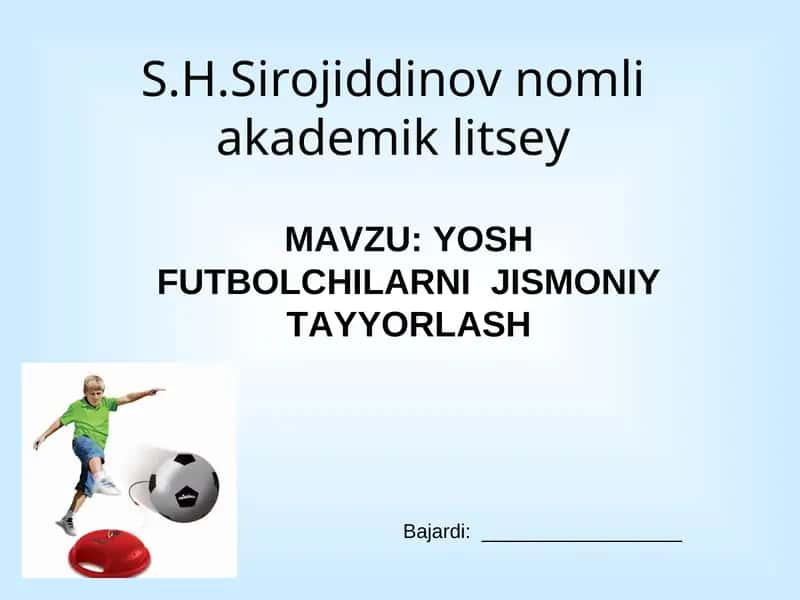 YOSH FUTBOLCHILARNI JISMONIY TAYYORLASH