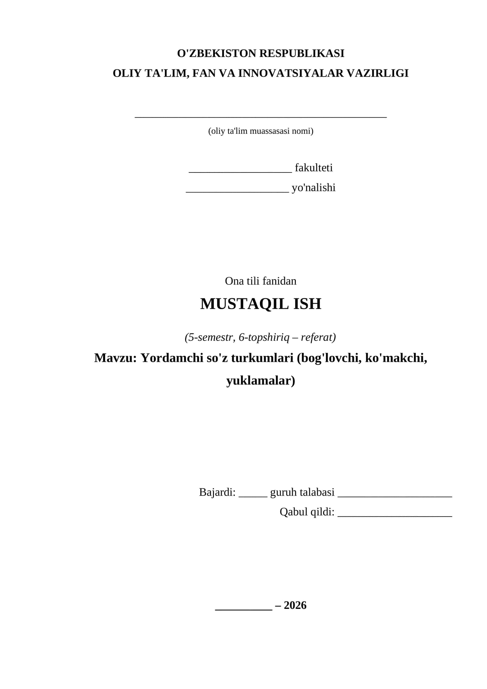 Yordamchi so'z turkumlari (bog'lovchi, ko'makchi, yuklamalar)