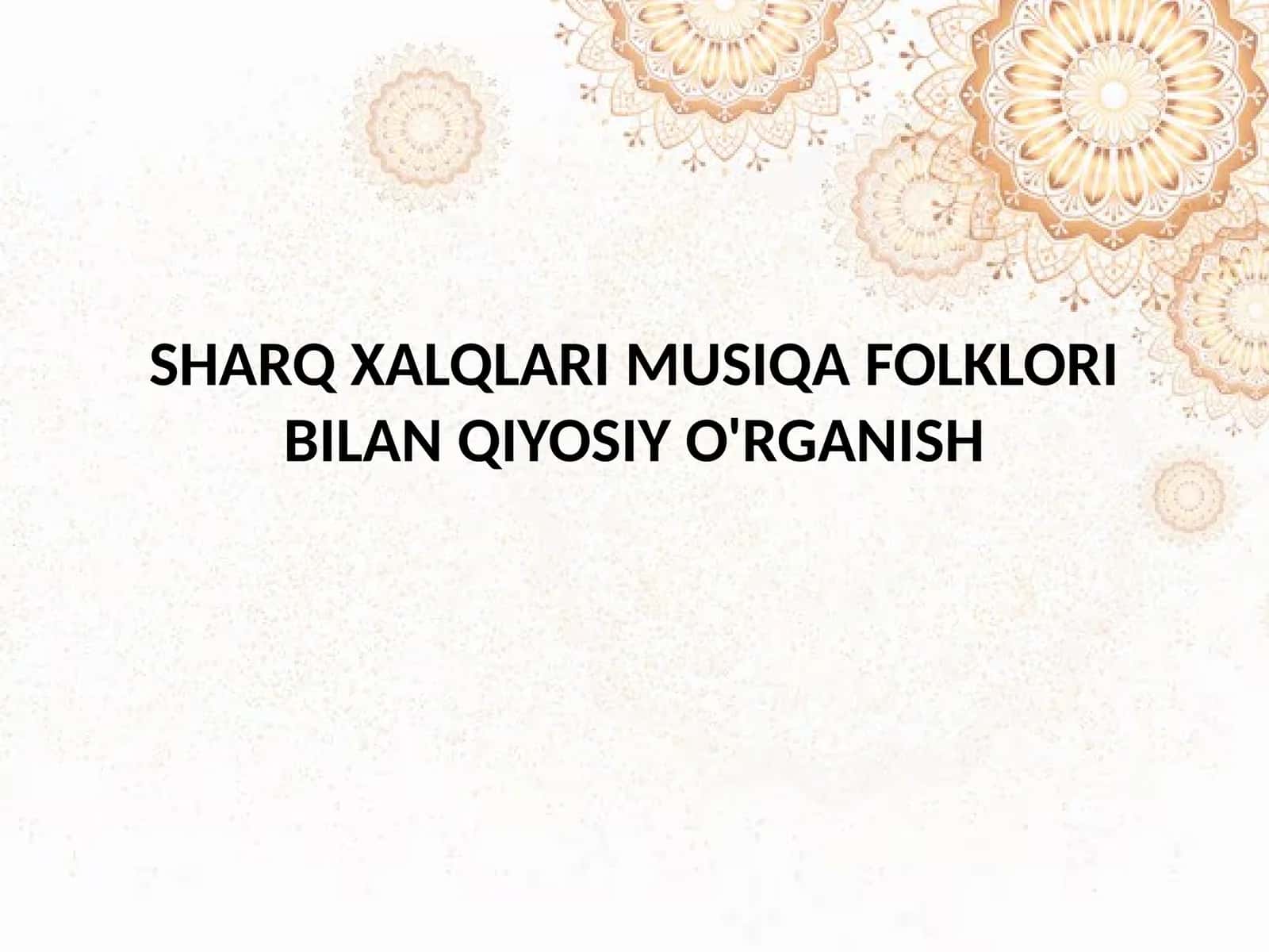 Sharq xalqlari musiqa folklori bilan qiyosiy o'rganish