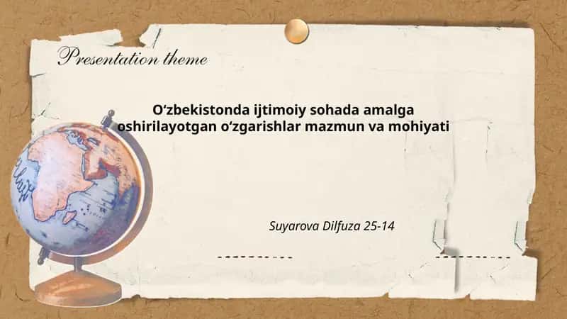 O‘zbekistonda ijtimoiy sohada amalga oshirilayotgan o‘zgarishlar mazmun va mohiyati - Suyarova Dilfuza 25-14