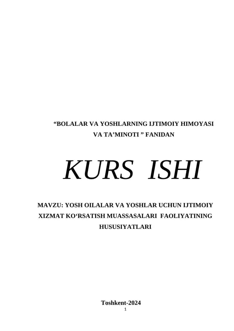 KURS ISHI "BOLALAR VA YOSHLARNING IJTIMOIY HIMOYASI VA TA’MINOTI ” FANIDAN