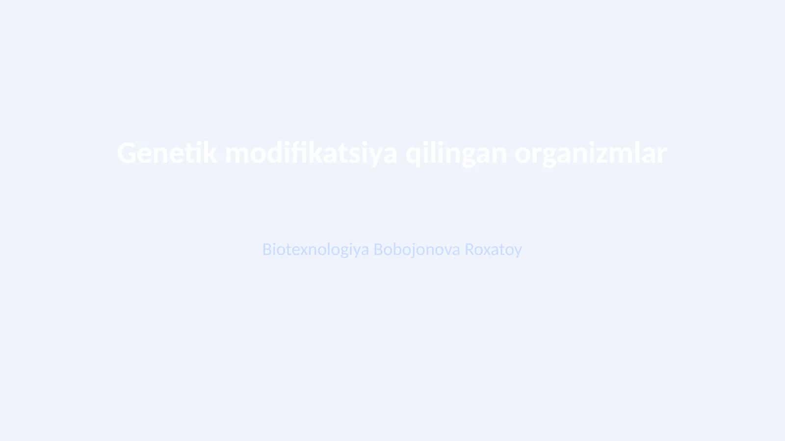 Genetik modifikatsiya qilingan organizmlar