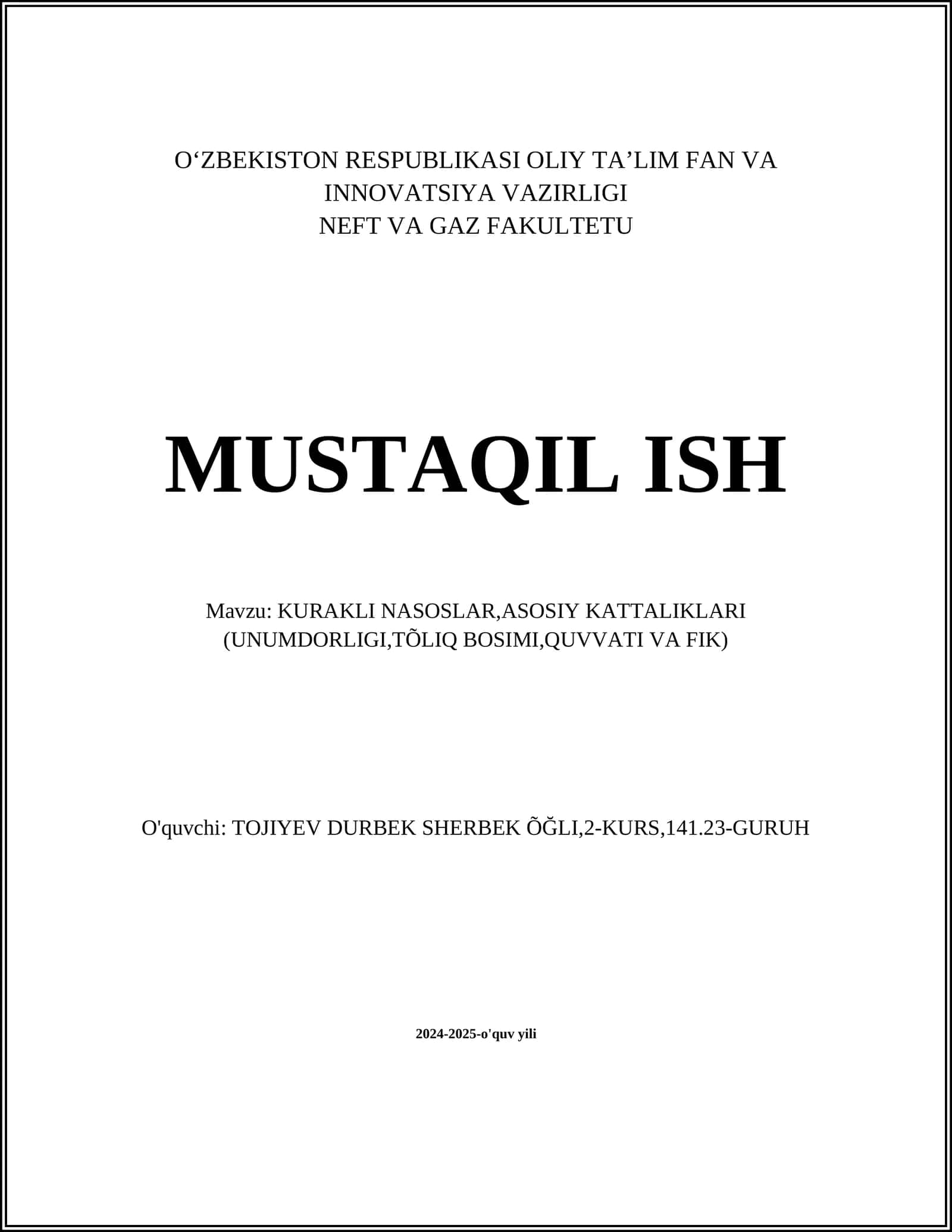 MUSTAQIL ISH Mavzu: KURAKLI NASOSLAR,ASOSIY KATTALIKLARI (UNUMDORLIGI,TÕLIQ BOSIMI,QUVVATI VA FIK)