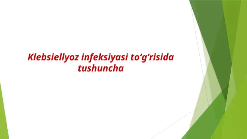 Klebsiellyoz infeksiyasi toʻgʻrisida tushuncha