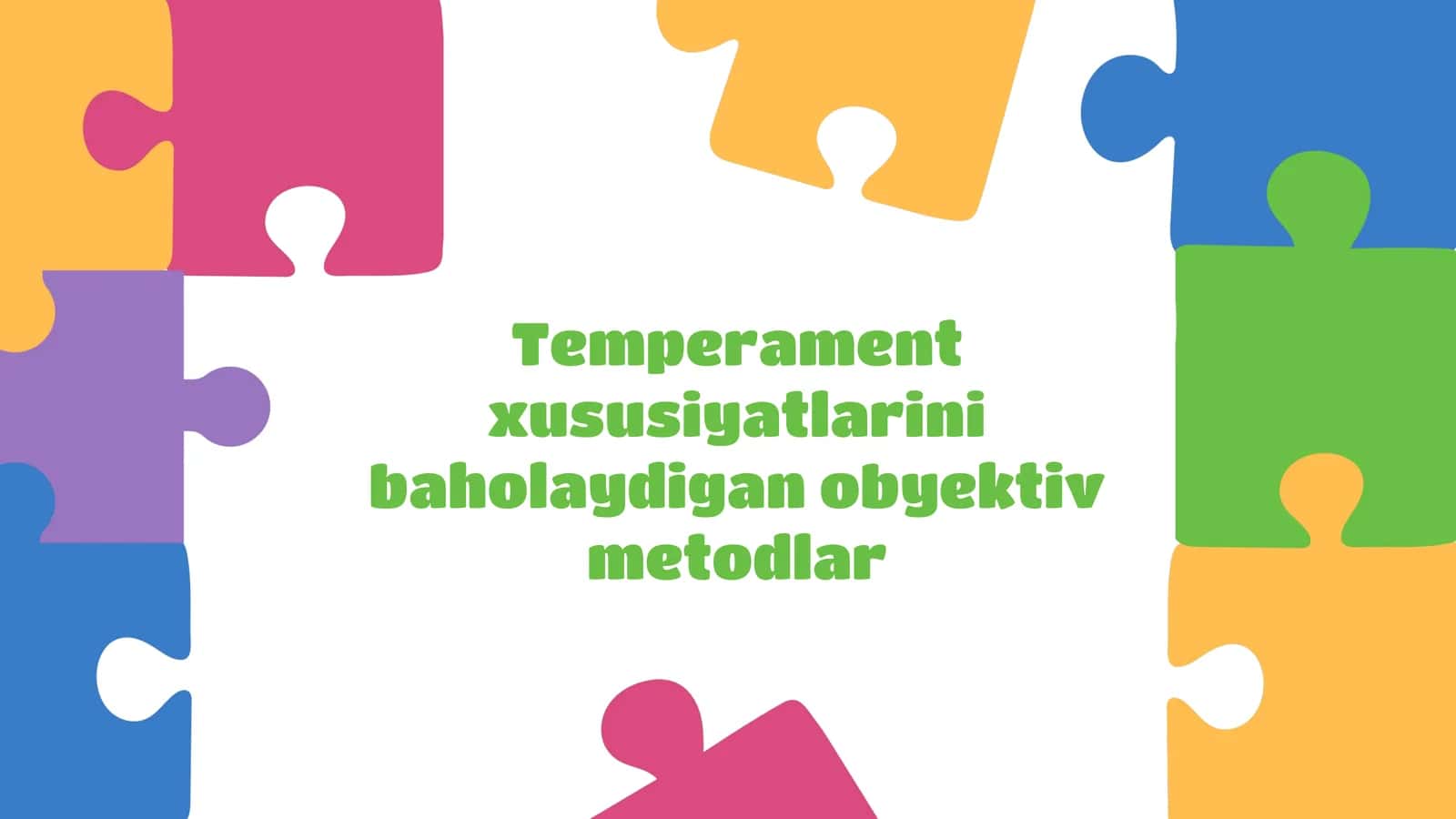Temperament xususiyatlarini baholaydigan obyektiv metodlar